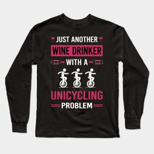 Wine Drinker Unicycling Unicycle Unicyclist Long Sleeve T-Shirt